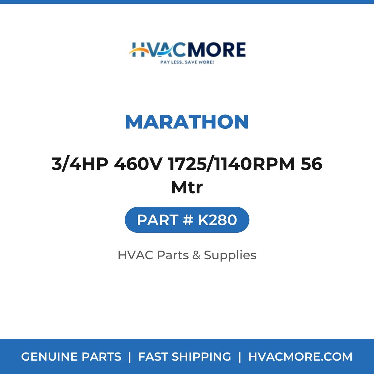 Marathon 3/4HP 460V 1725/1140RPM 56 Mtr K280