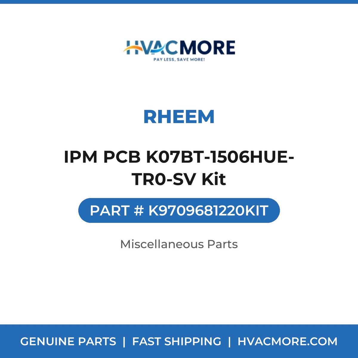 Rheem IPM PCB K07BT-1506HUE-TR0-SV Kit K9709681220KIT