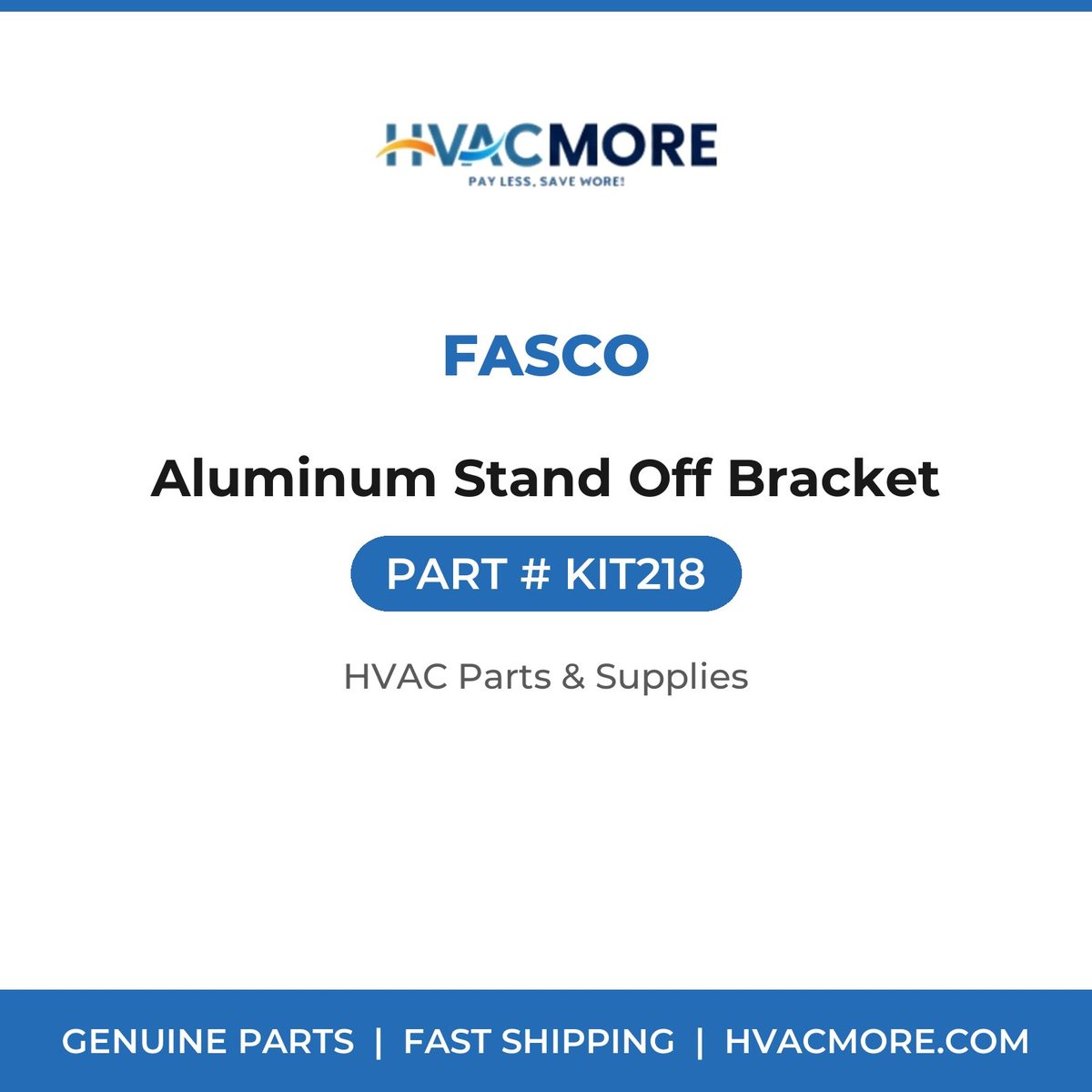 Fasco Aluminum Stand Off Bracket KIT218
