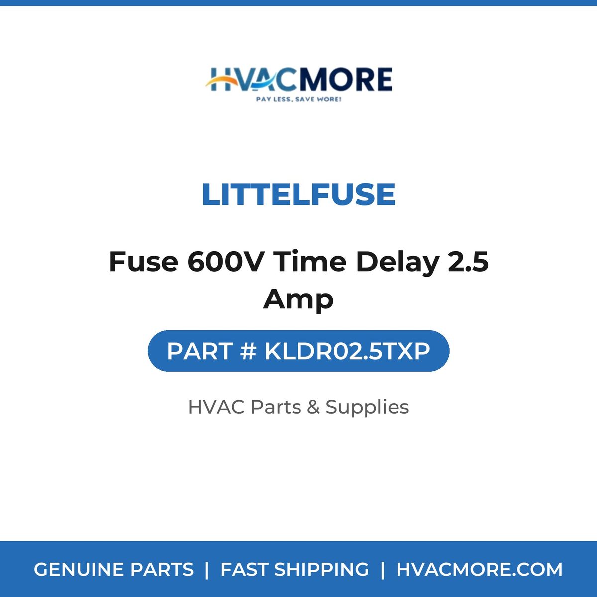 Littelfuse Fuse 600V Time Delay 2.5 Amp KLDR02.5TXP