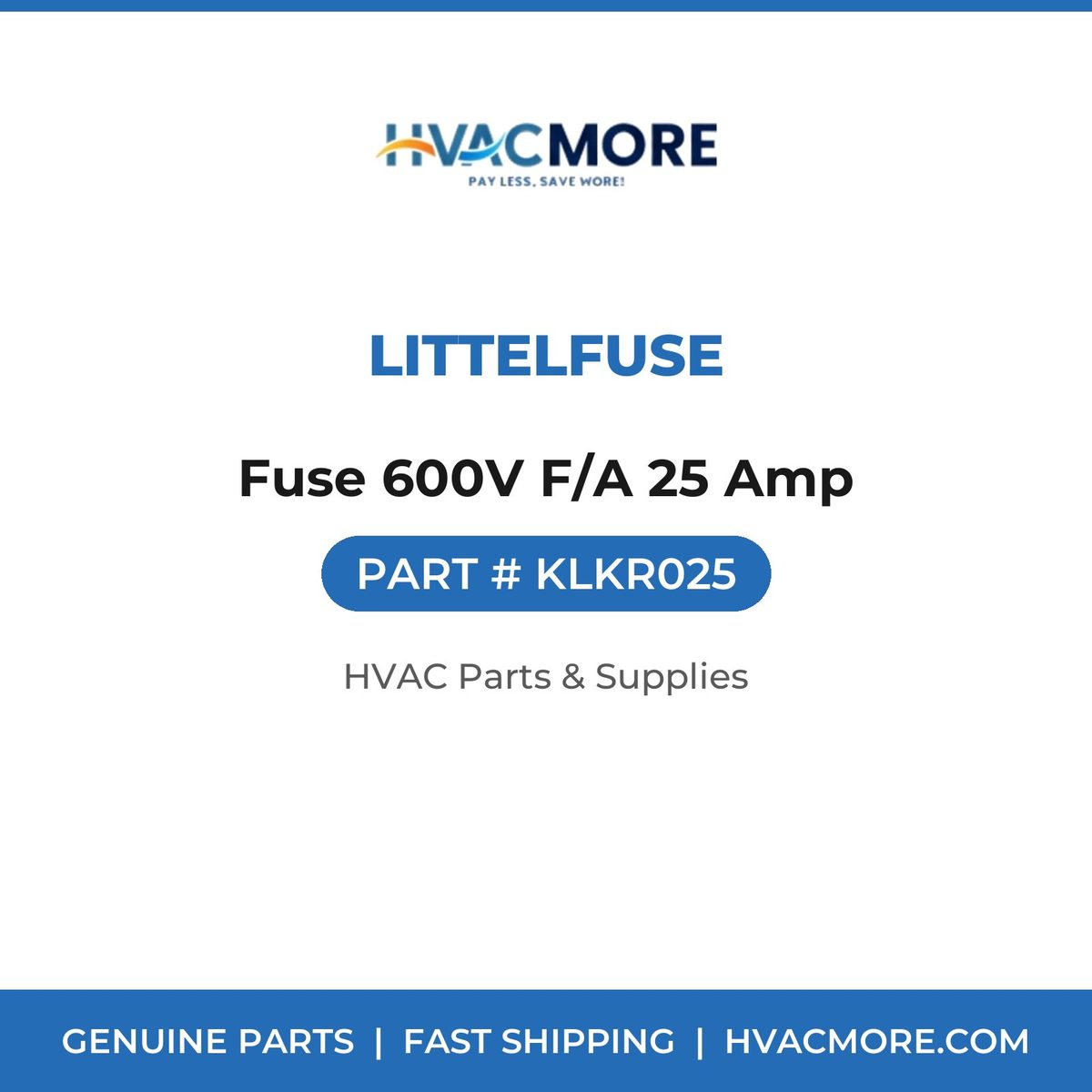 Littelfuse Fuse 600V F/A 25 Amp KLKR025