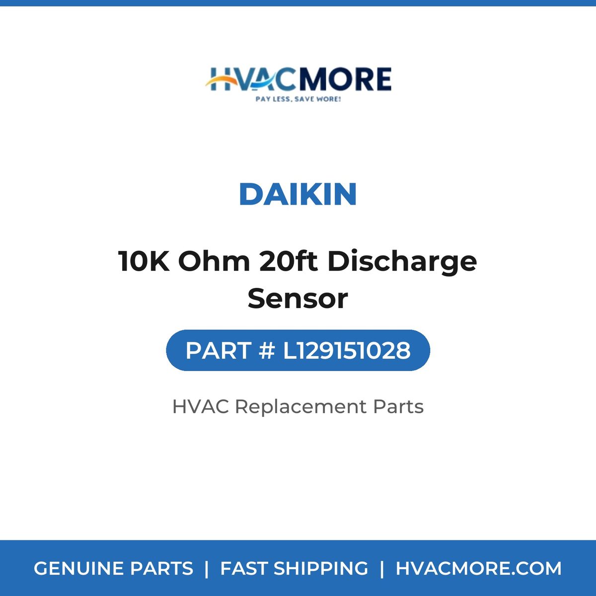 Daikin 10K Ohm 20ft Discharge Sensor L129151028