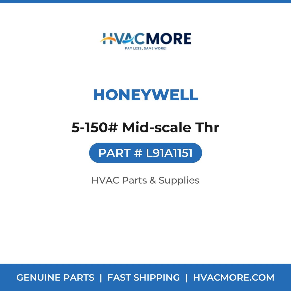 Honeywell 5-150# Mid-scale Thr L91A1151