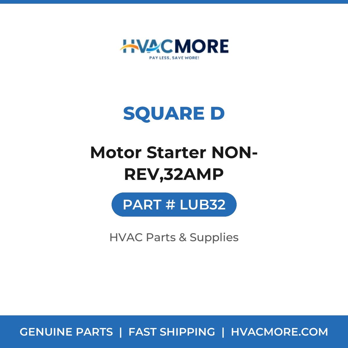 Square D Motor Starter NON-REV,32AMP LUB32