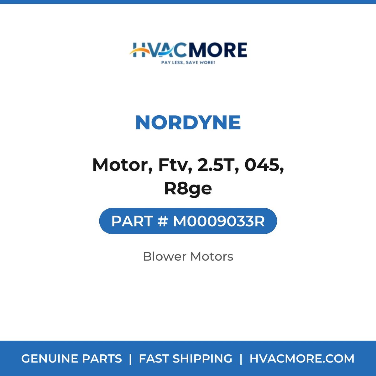 Nordyne Motor, Ftv, 2.5T, 045, R8ge M0009033R
