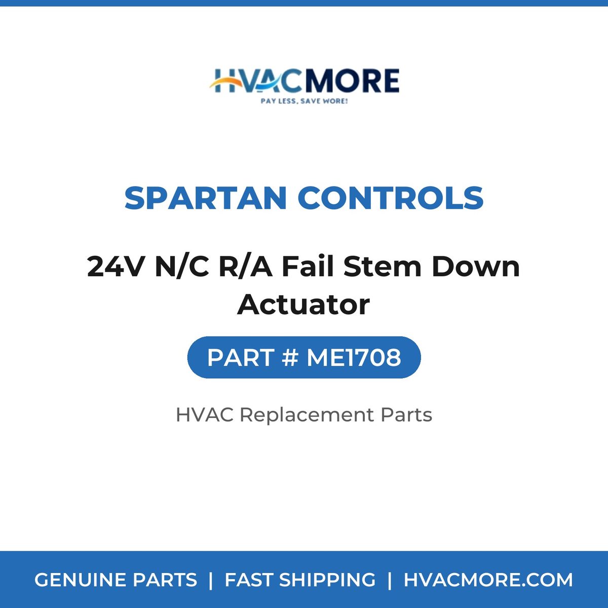 Spartan Controls 24V N/C R/A Fail Stem Down Actuator ME1708