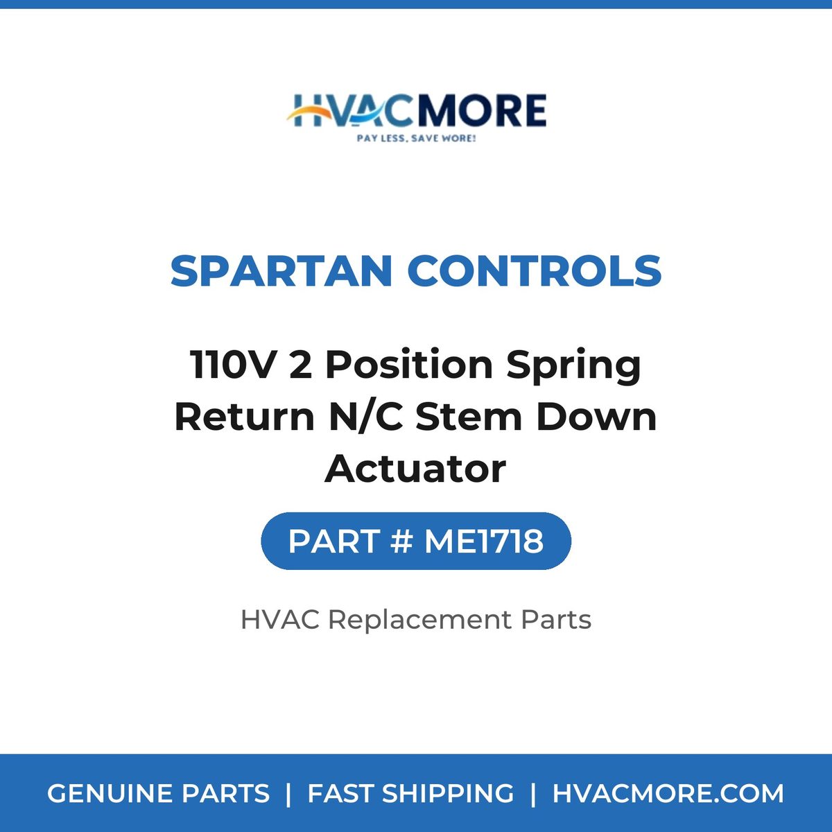 Spartan Controls 110V 2 Position Spring Return N/C Stem Down Actuator ME1718