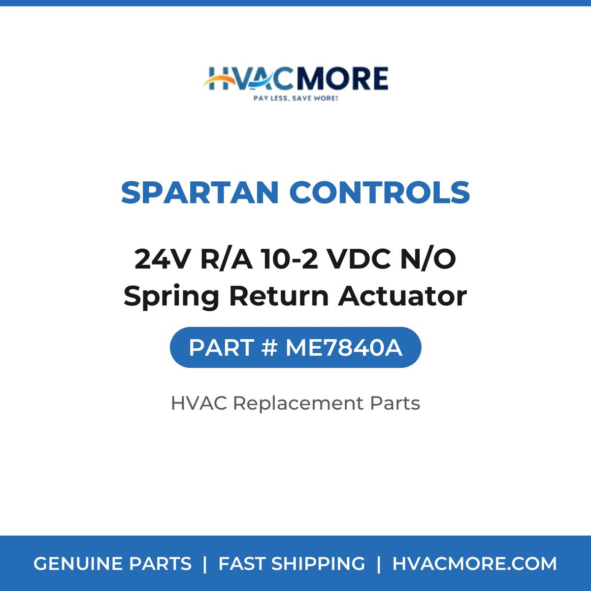 Spartan Controls 24V R/A 10-2 VDC N/O Spring Return Actuator ME7840A