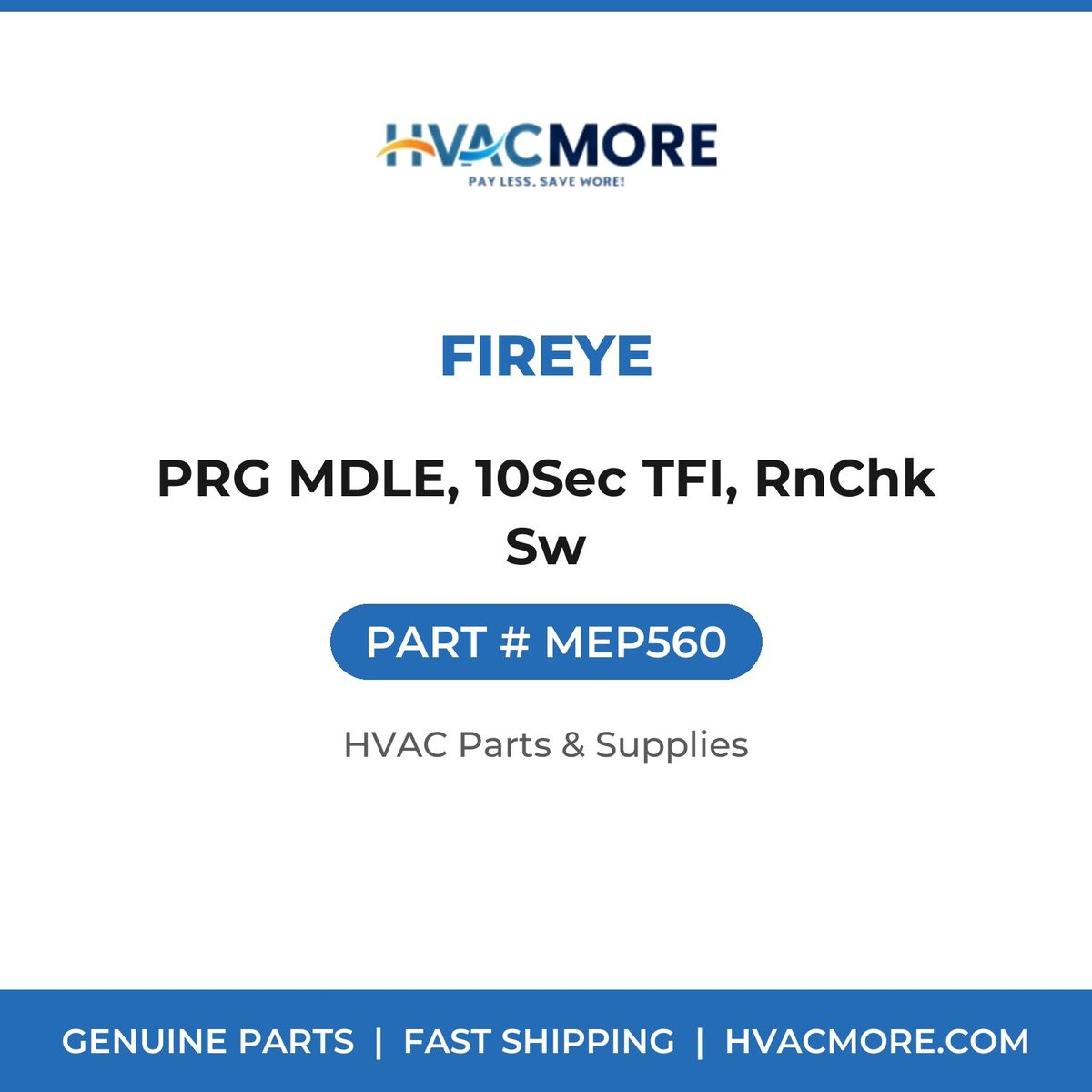 Fireye PRG MDLE, 10Sec TFI, RnChk Sw MEP560