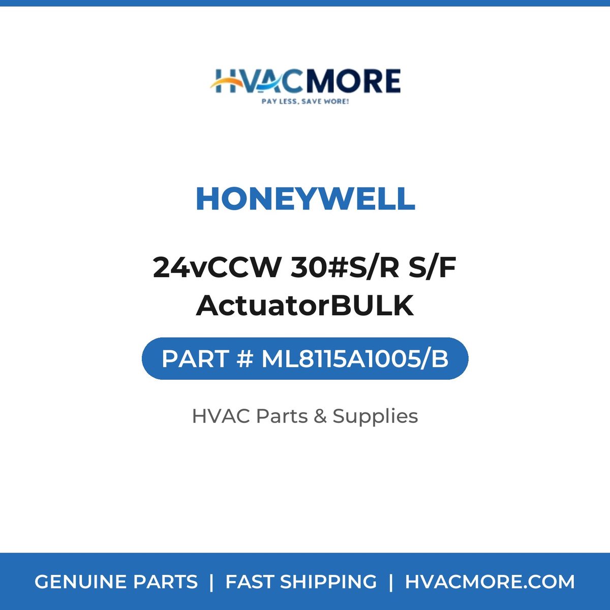 Honeywell 24vCCW 30#S/R S/F ActuatorBULK ML8115A1005/B