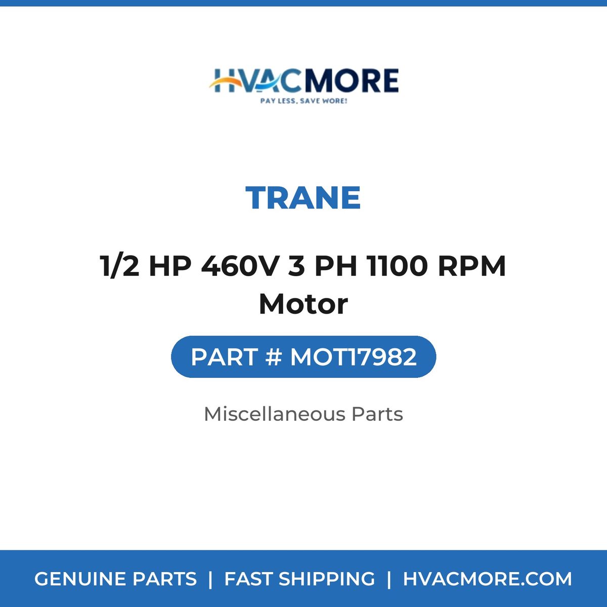 Trane 1/2 HP 460V 3 PH 1100 RPM Motor MOT17982