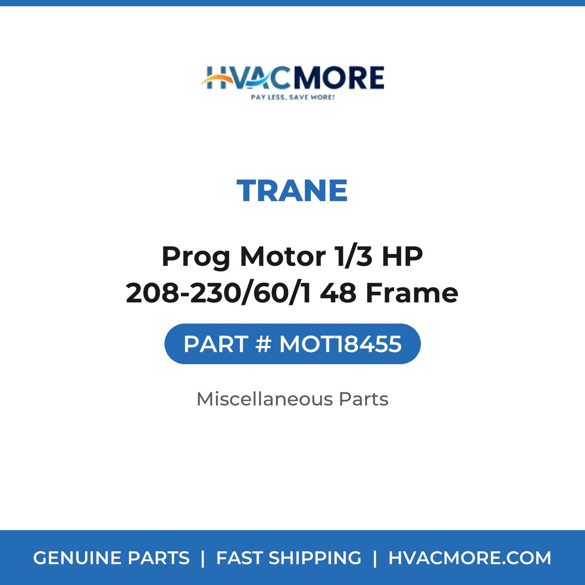 Trane Prog Motor 1/3 HP 208-230/60/1 48 Frame MOT18455