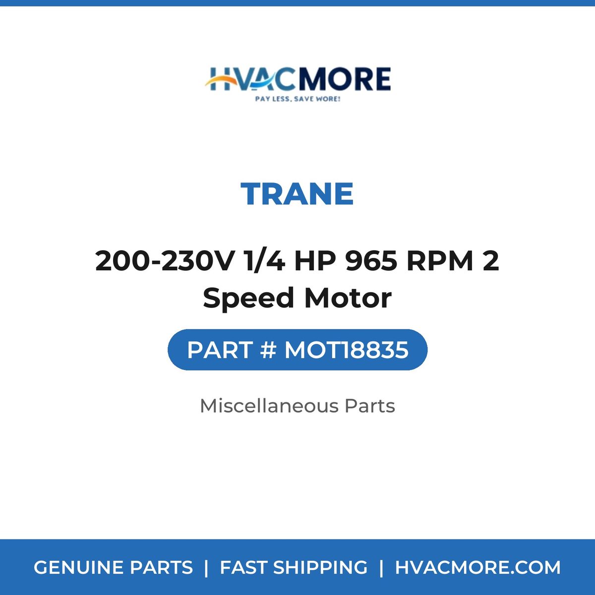 Trane 200-230V 1/4 HP 965 RPM 2 Speed Motor MOT18835
