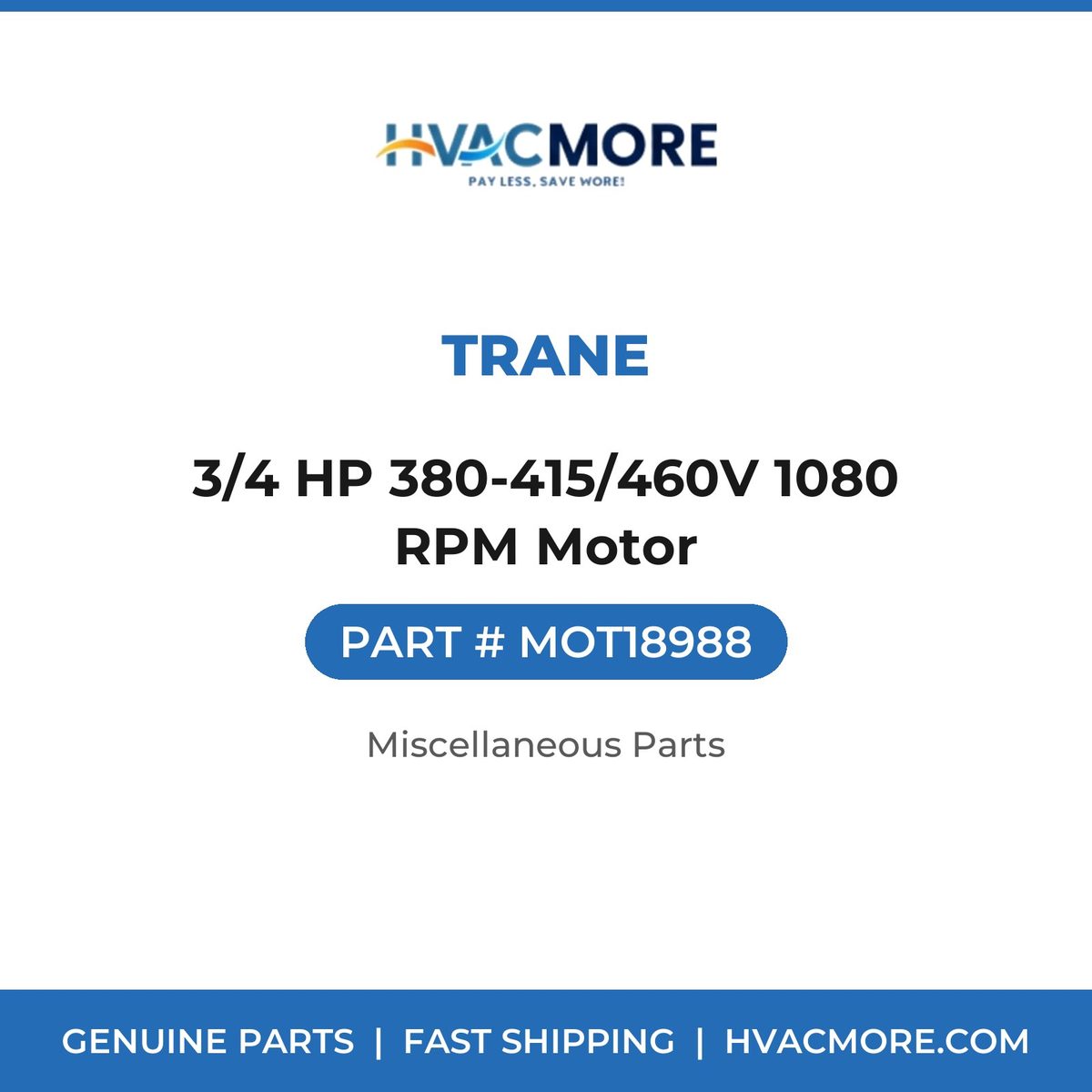 Trane 3/4 HP 380-415/460V 1080 RPM Motor MOT18988