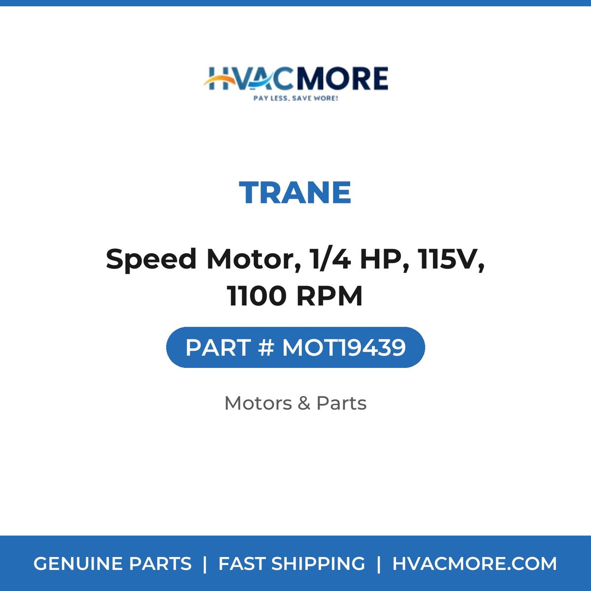 Trane Speed Motor, 1/4 HP, 115V, 1100 RPM MOT19439