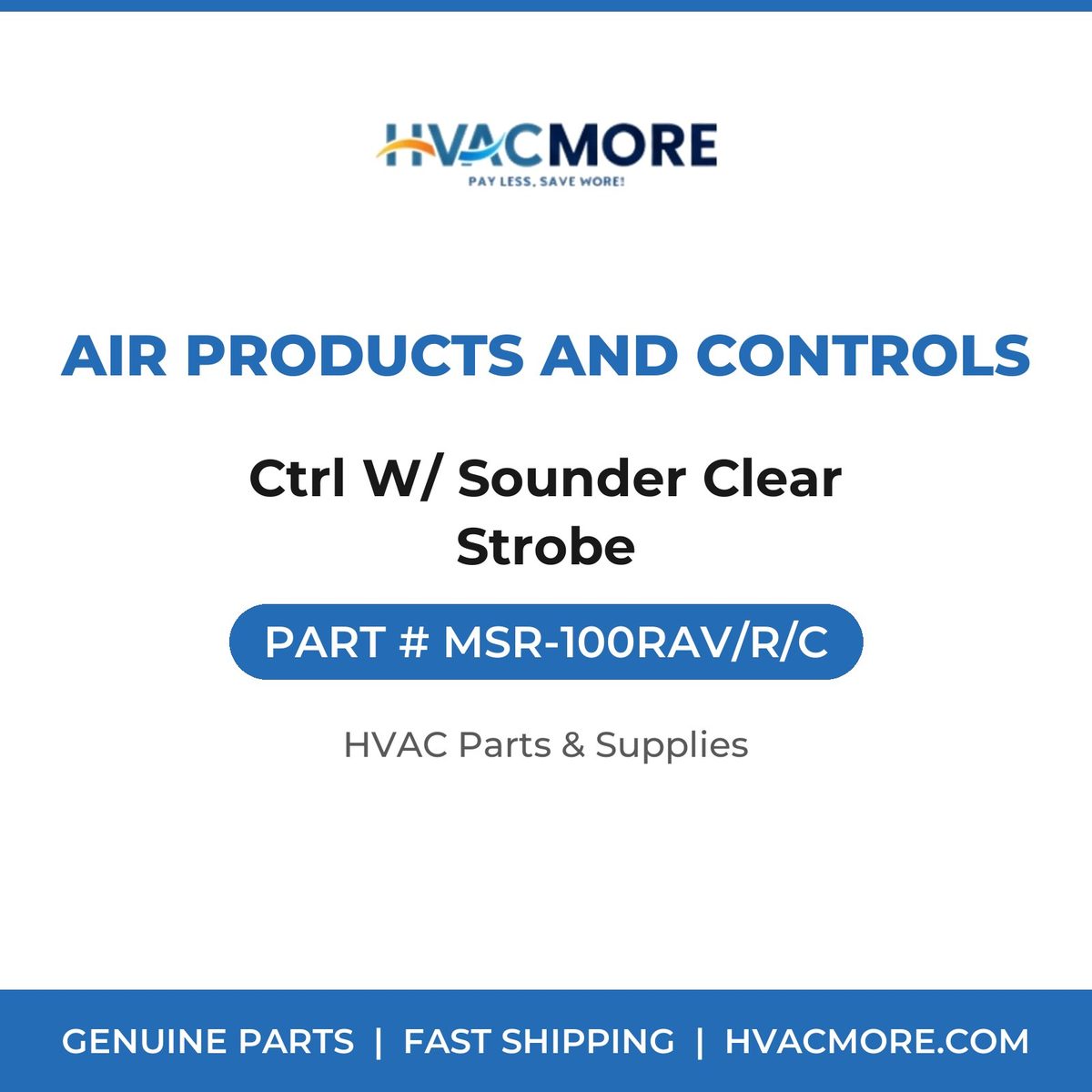 Air Products and Controls Ctrl W/ Sounder Clear Strobe MSR-100RAV/R/C