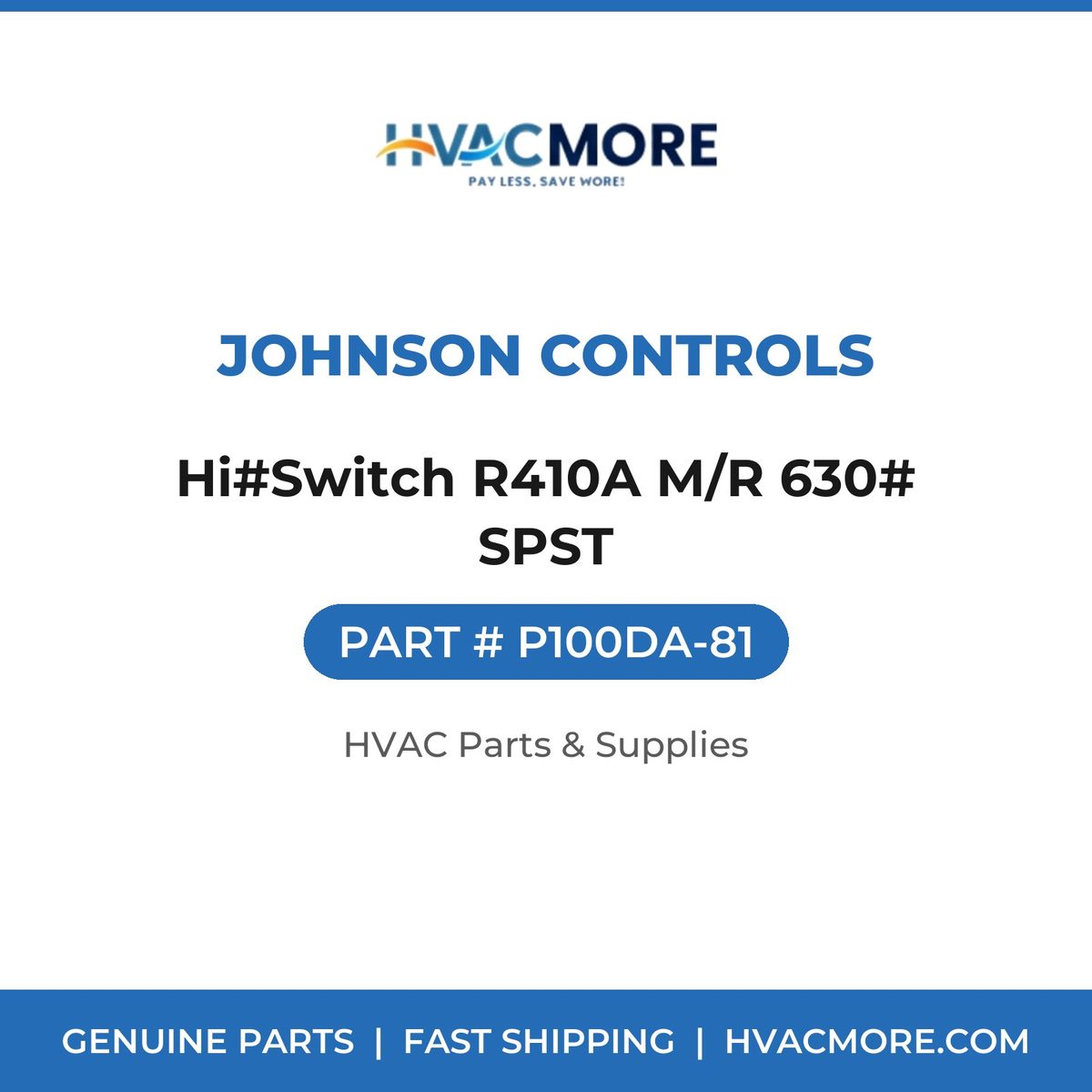 Johnson Controls Hi#Switch R410A M/R 630# SPST P100DA-81