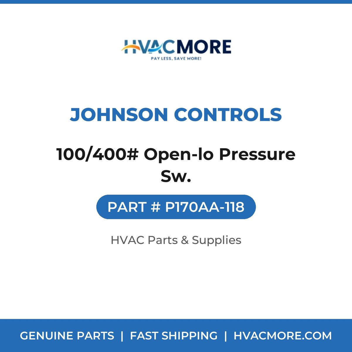 Johnson Controls 100/400# Open-lo Pressure Sw. P170AA-118