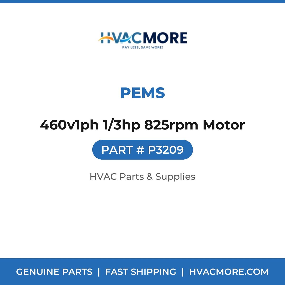 PEMS 460v1ph 1/3hp 825rpm Motor P3209