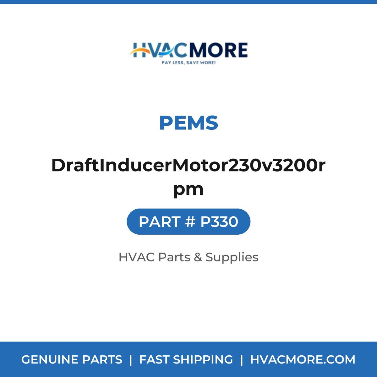 PEMS DraftInducerMotor230v3200rpm P330