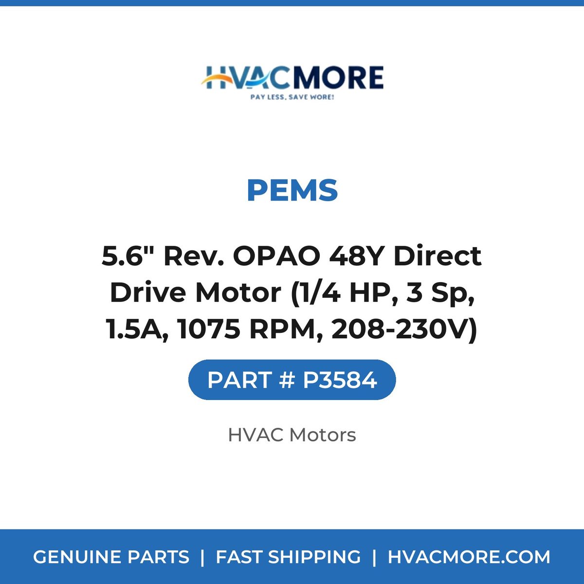 PEMS 5.6" Rev. OPAO 48Y Direct Drive Motor (1/4 HP, 3 Sp, 1.5A, 1075 RPM, 208-230V) P3584