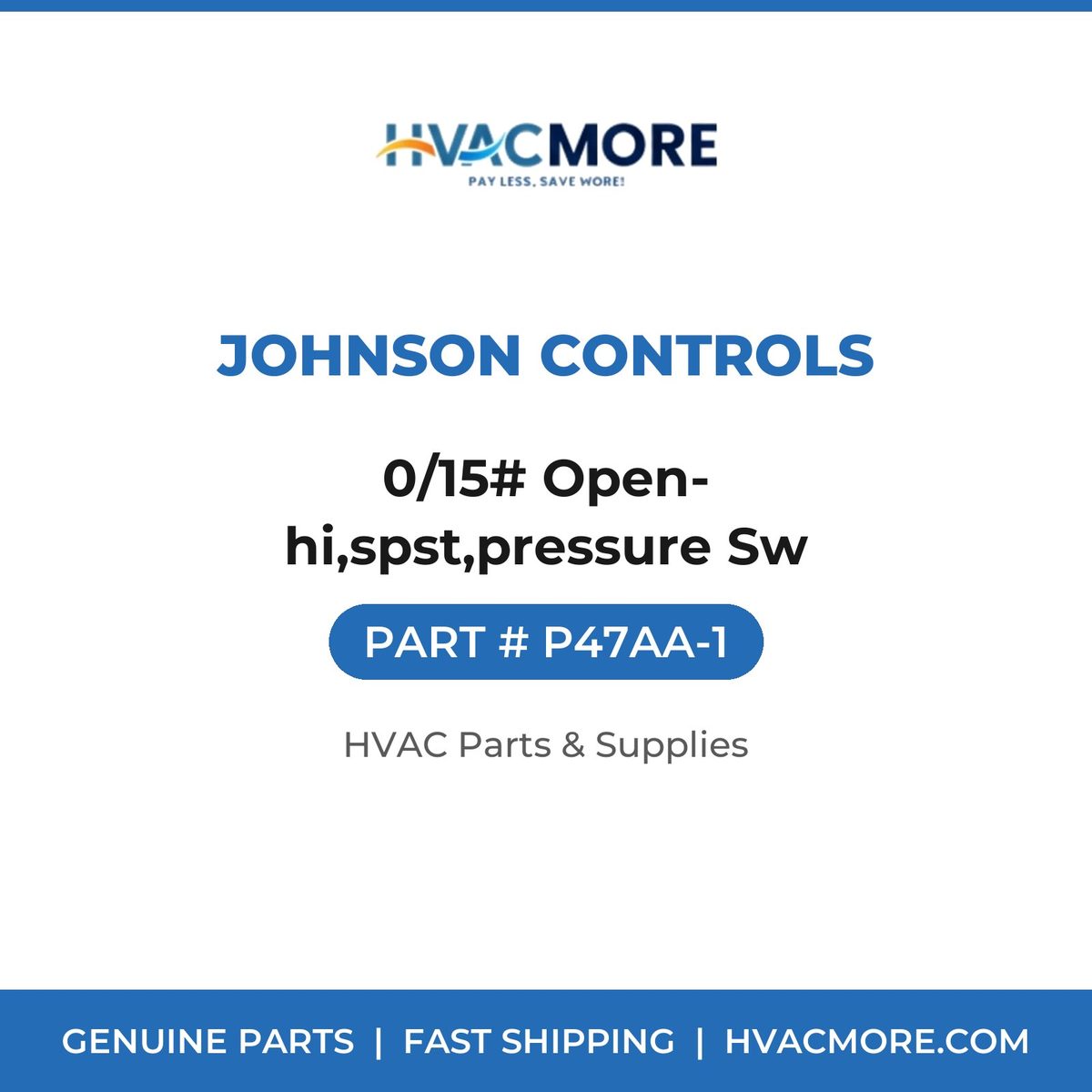 Johnson Controls 0/15# Open-hi,spst,pressure Sw P47AA-1