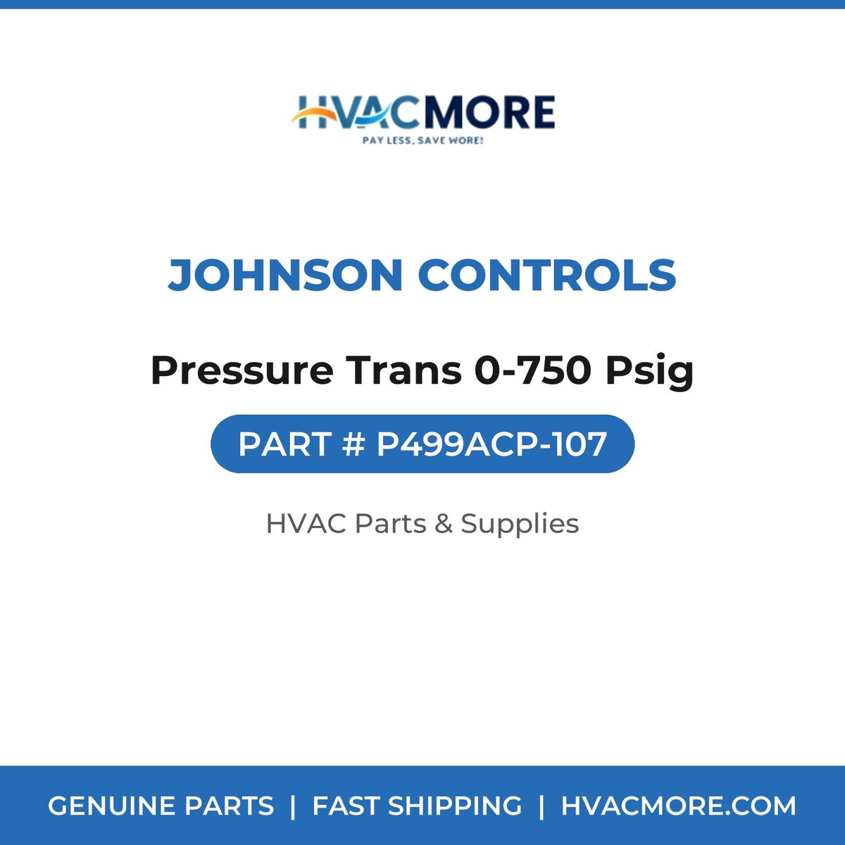Johnson Controls Pressure Trans 0-750 Psig P499ACP-107
