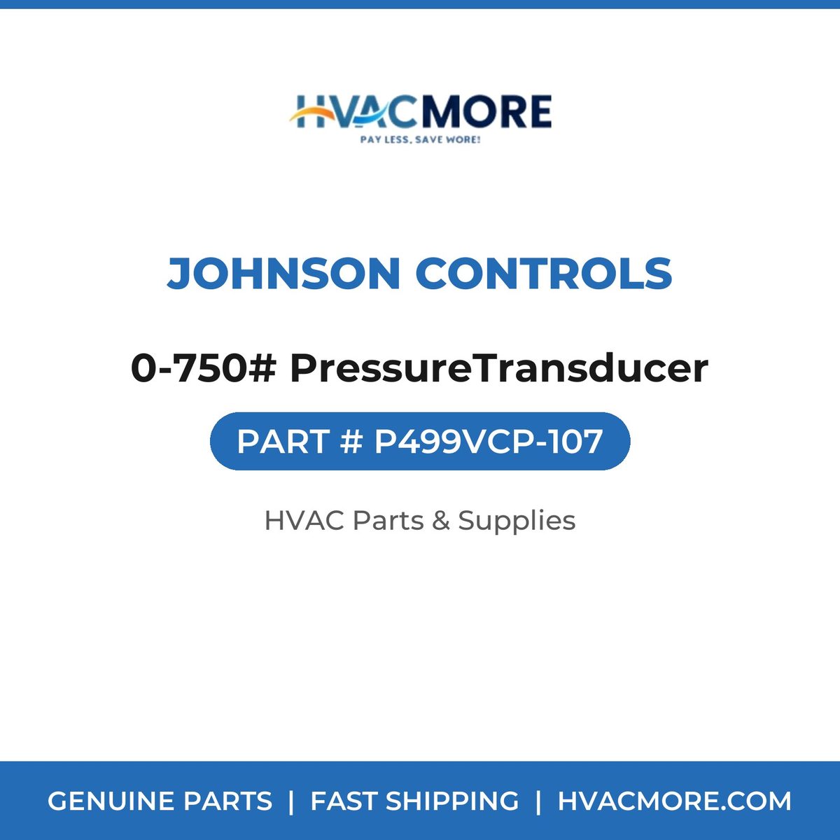 Johnson Controls 0-750# PressureTransducer P499VCP-107