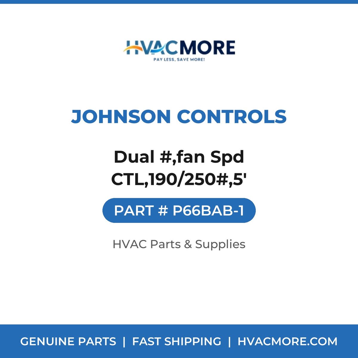 Johnson Controls Dual #,fan Spd CTL,190/250#,5' P66BAB-1