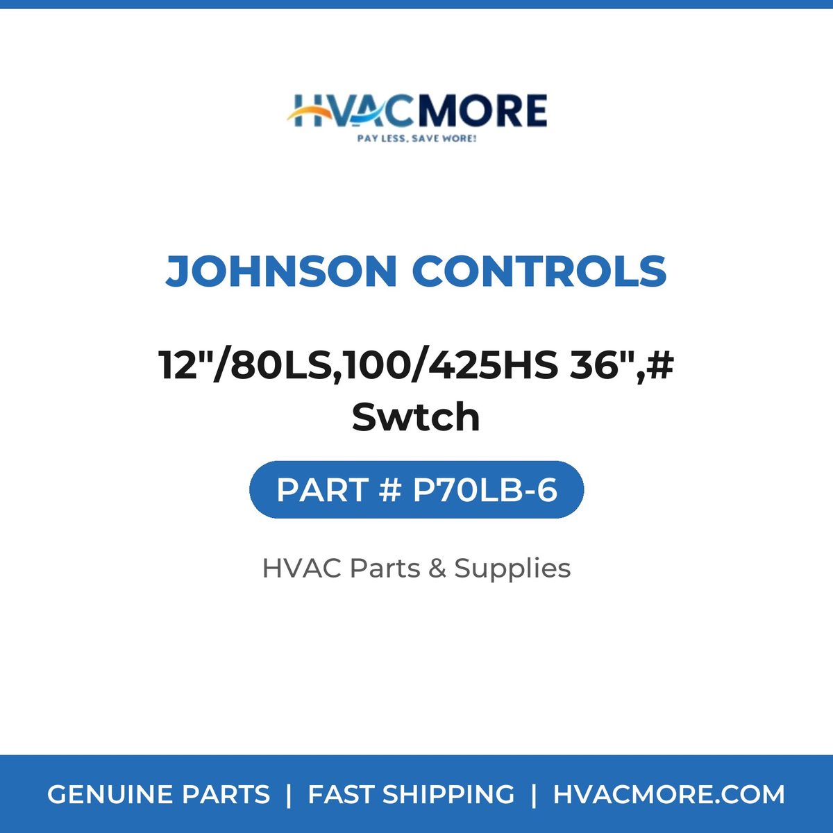 Johnson Controls 12"/80LS,100/425HS 36",# Swtch P70LB-6