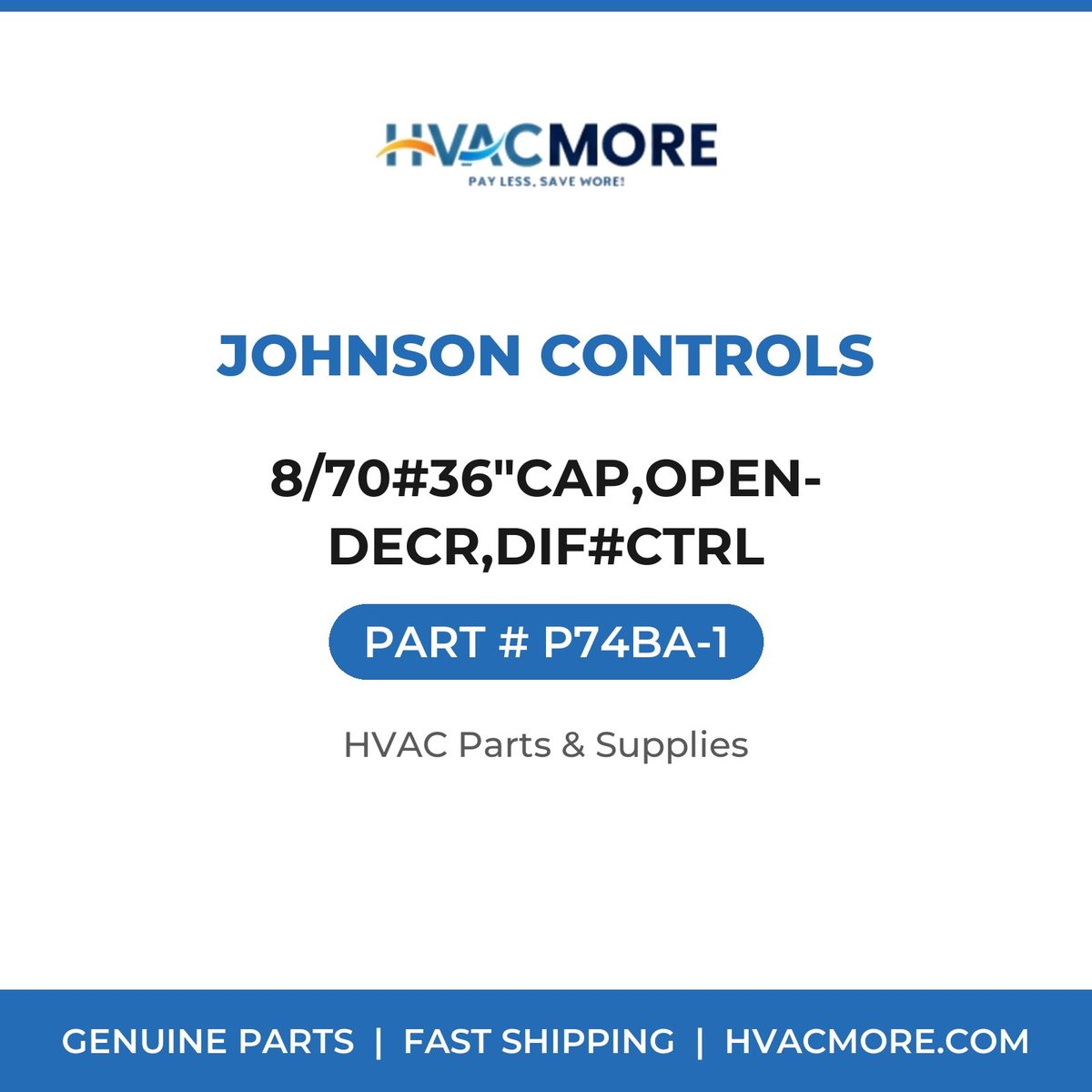 Johnson Controls 8/70#36"CAP,OPEN-DECR,DIF#CTRL P74BA-1