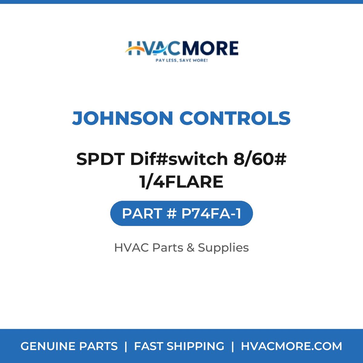 Johnson Controls SPDT Dif#switch 8/60# 1/4FLARE P74FA-1