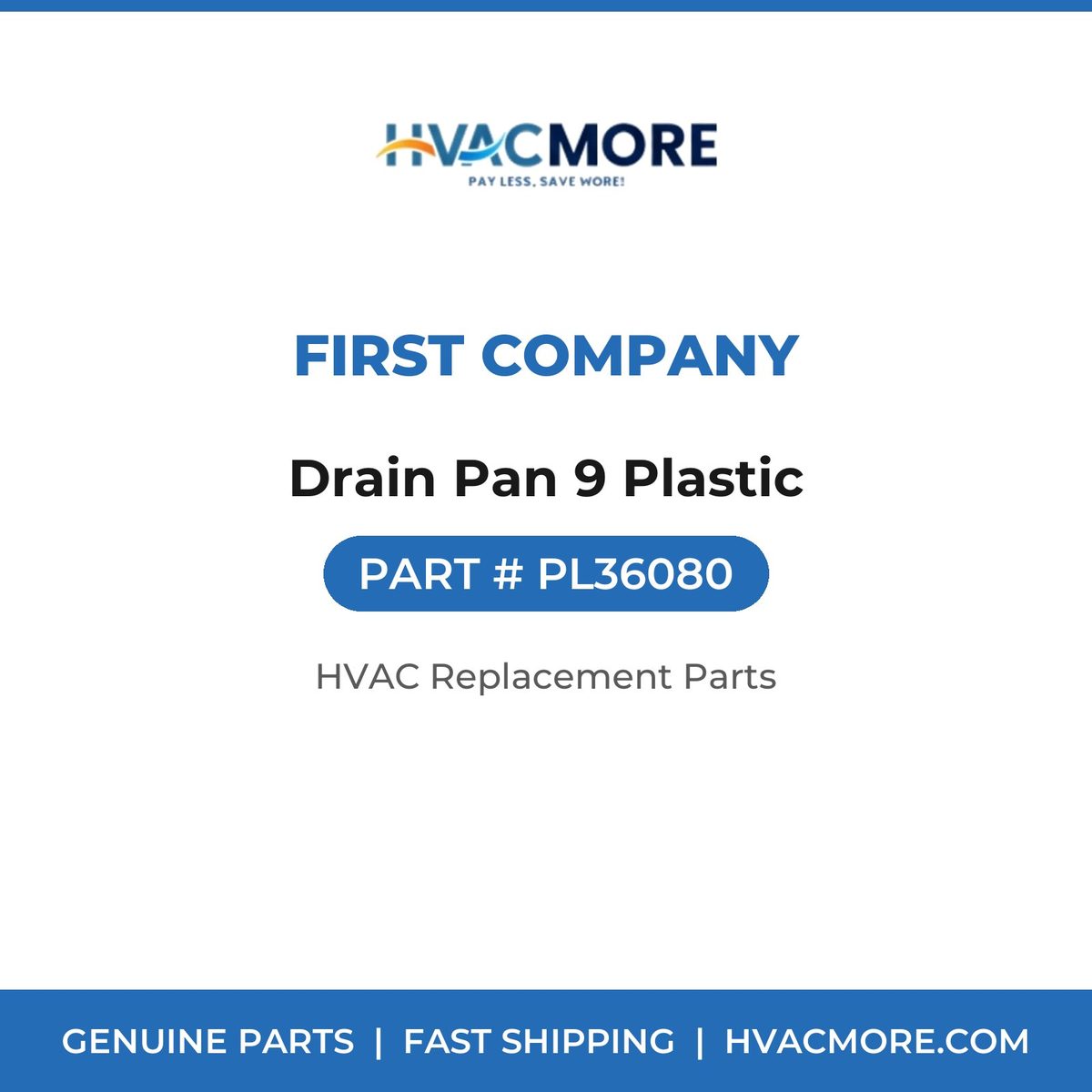 First Company Drain Pan 9 Plastic PL36080