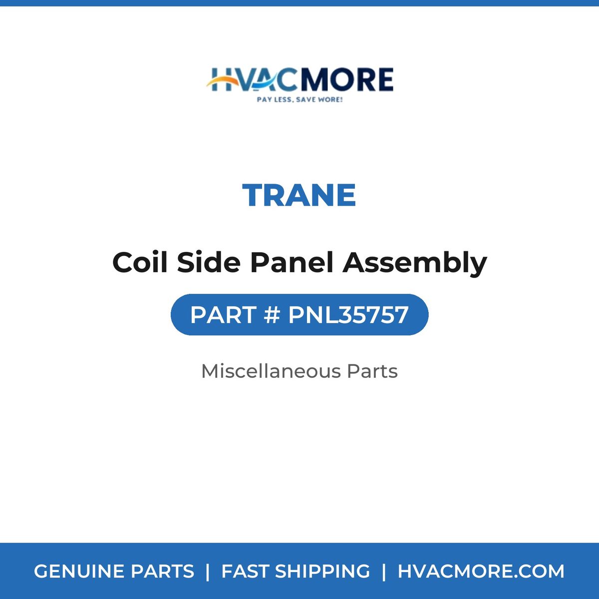 Trane Coil Side Panel Assembly PNL35757