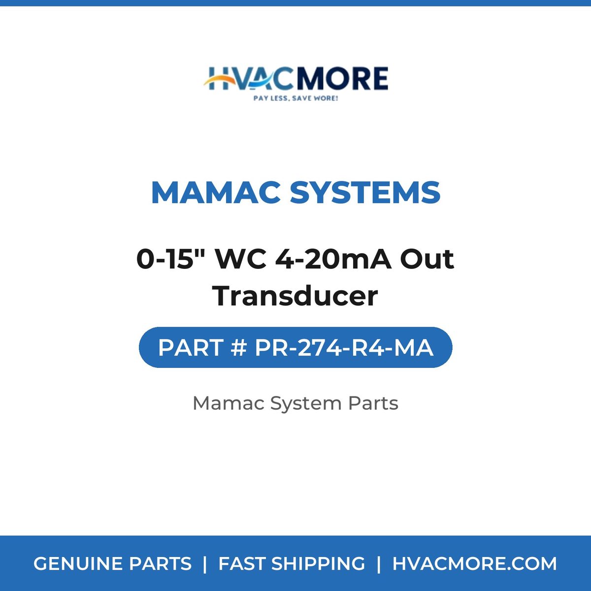 MAMAC Systems 0-15" WC 4-20mA Out Transducer PR-274-R4-MA