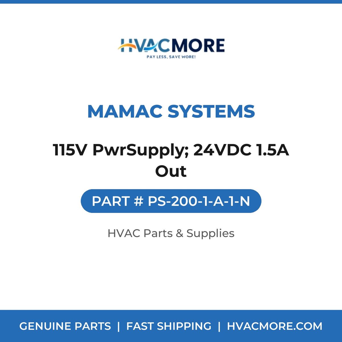 MAMAC Systems 115V PwrSupply; 24VDC 1.5A Out PS-200-1-A-1-N