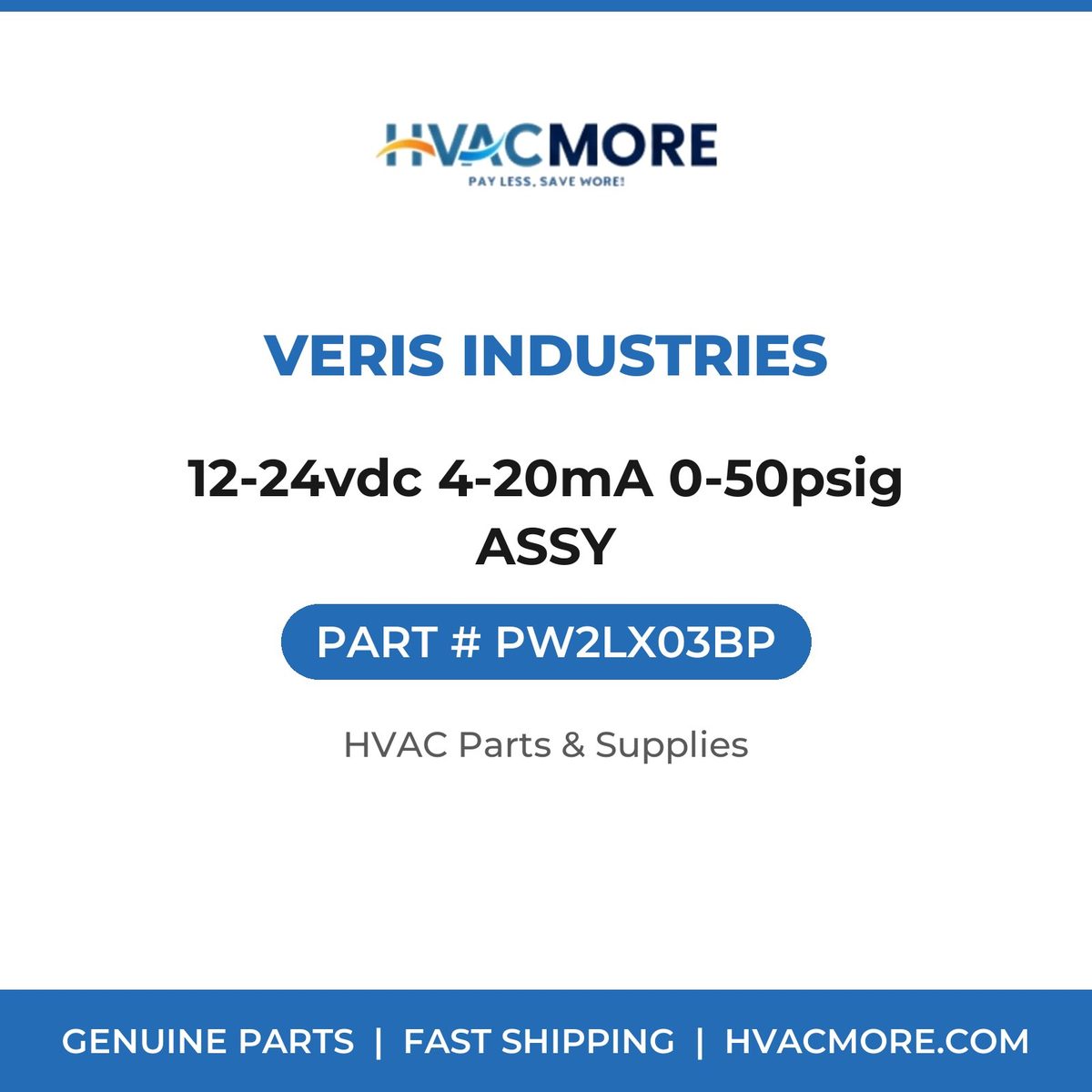 Veris Industries 12-24vdc 4-20mA 0-50psig ASSY PW2LX03BP