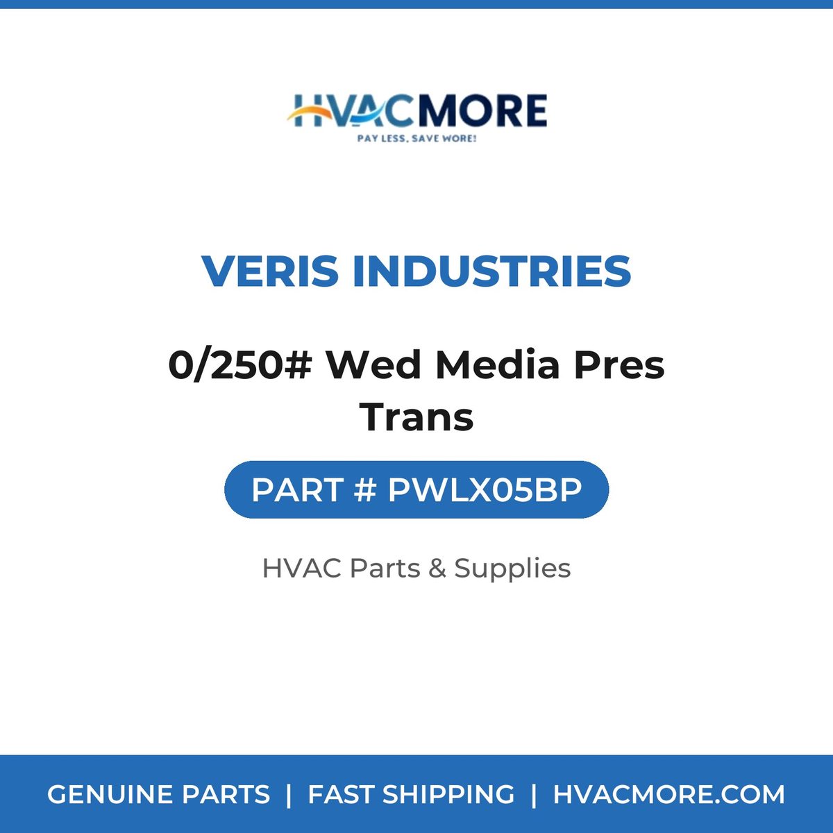 Veris Industries 0/250# Wed Media Pres Trans PWLX05BP