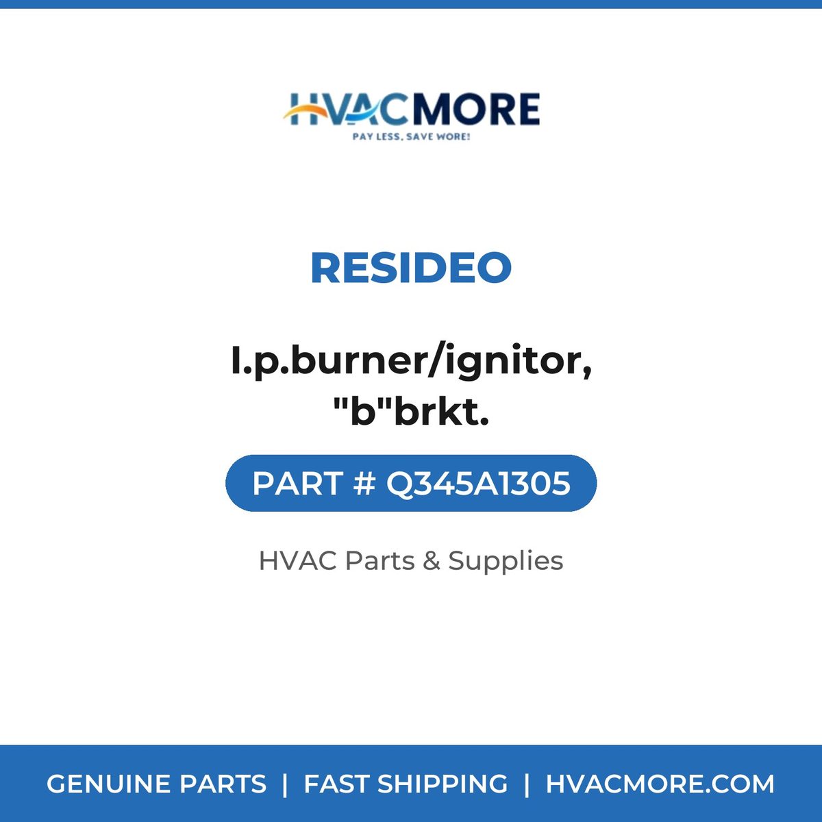 Resideo I.p.burner/ignitor, "b"brkt. Q345A1305