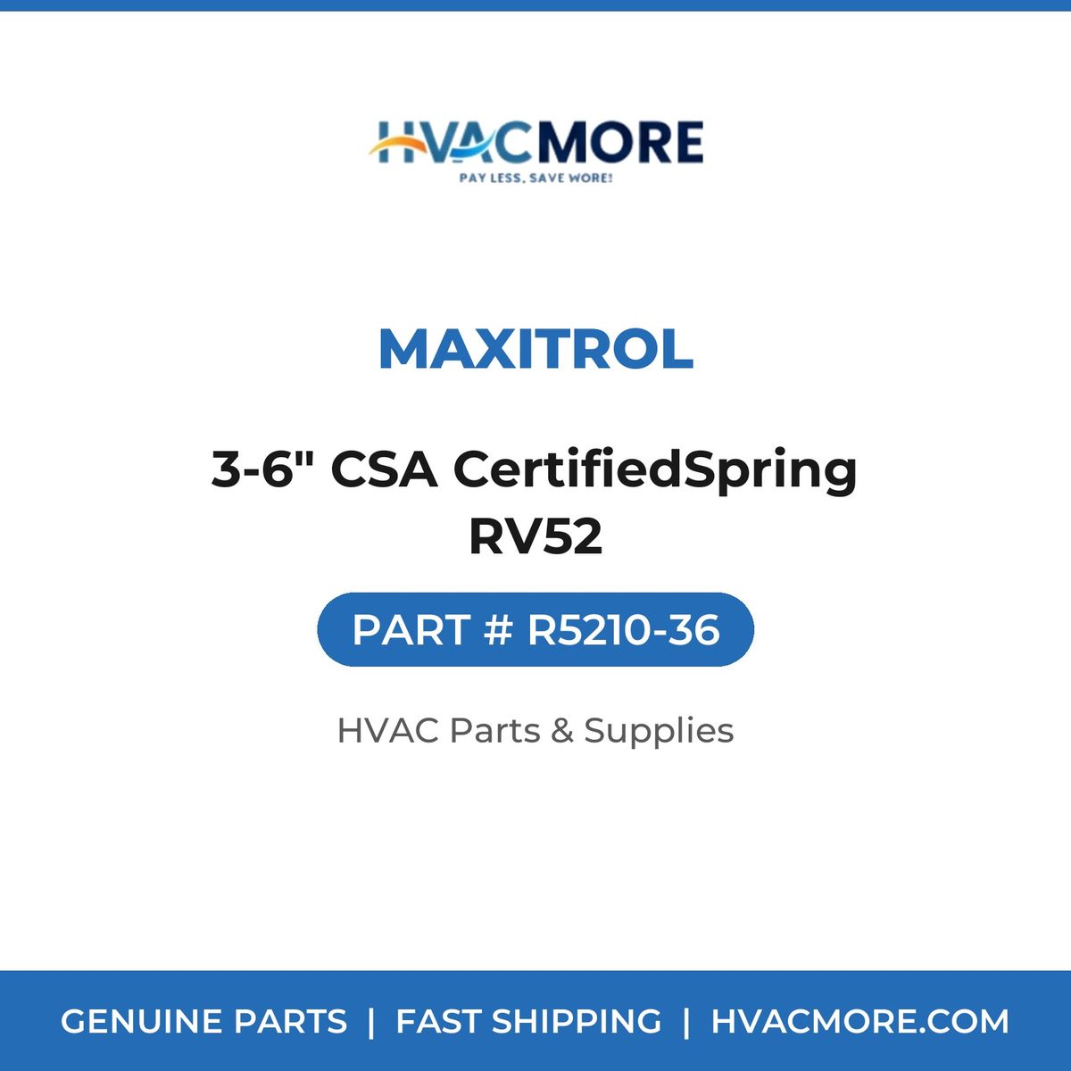 Maxitrol 3-6" CSA CertifiedSpring RV52 R5210-36