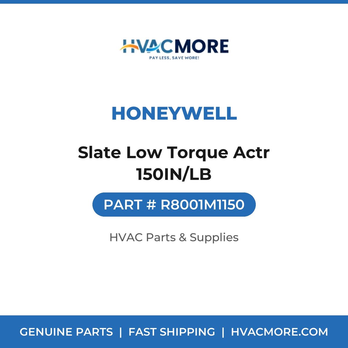 Honeywell Slate Low Torque Actr 150IN/LB R8001M1150