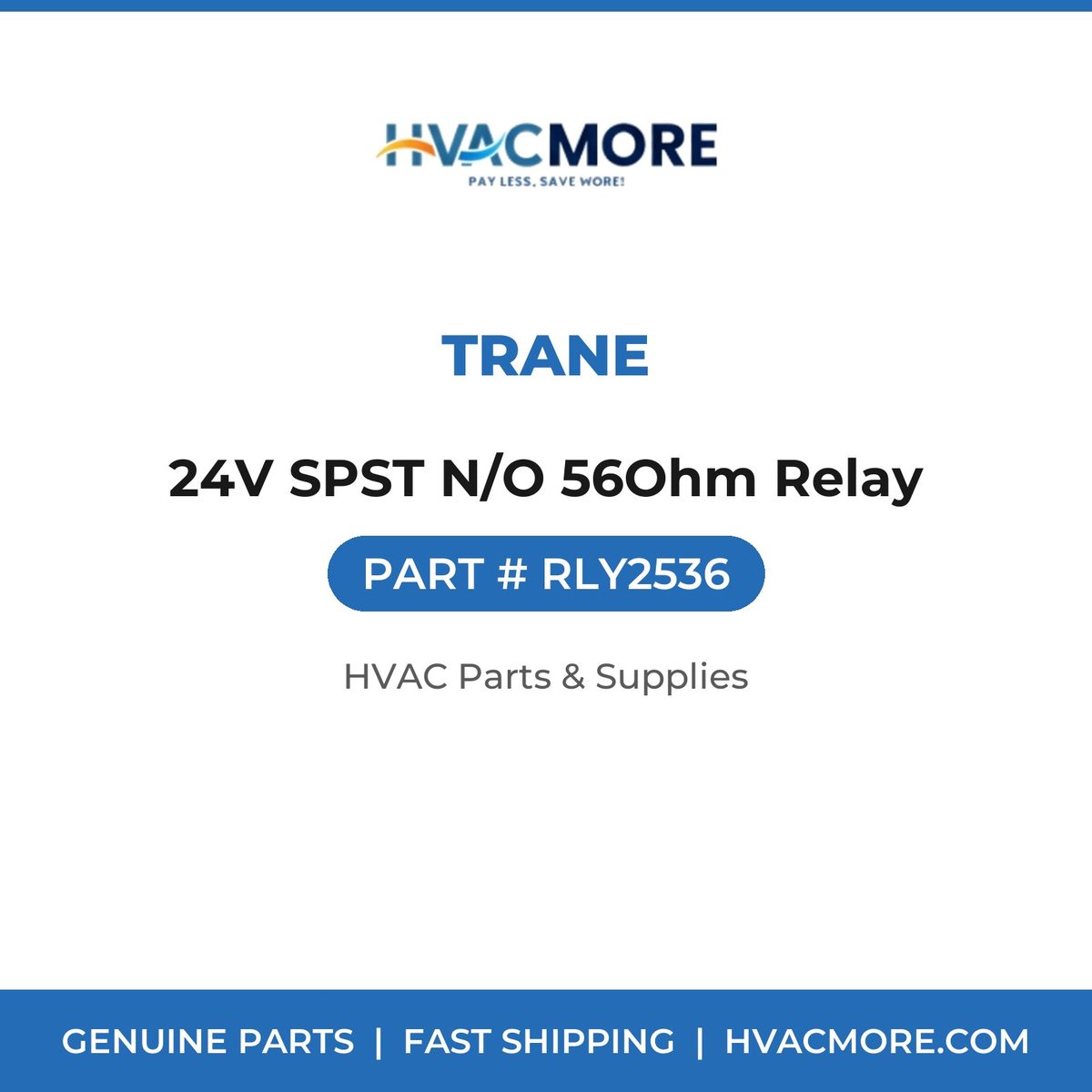 Trane 24V SPST N/O 56Ohm Relay RLY2536