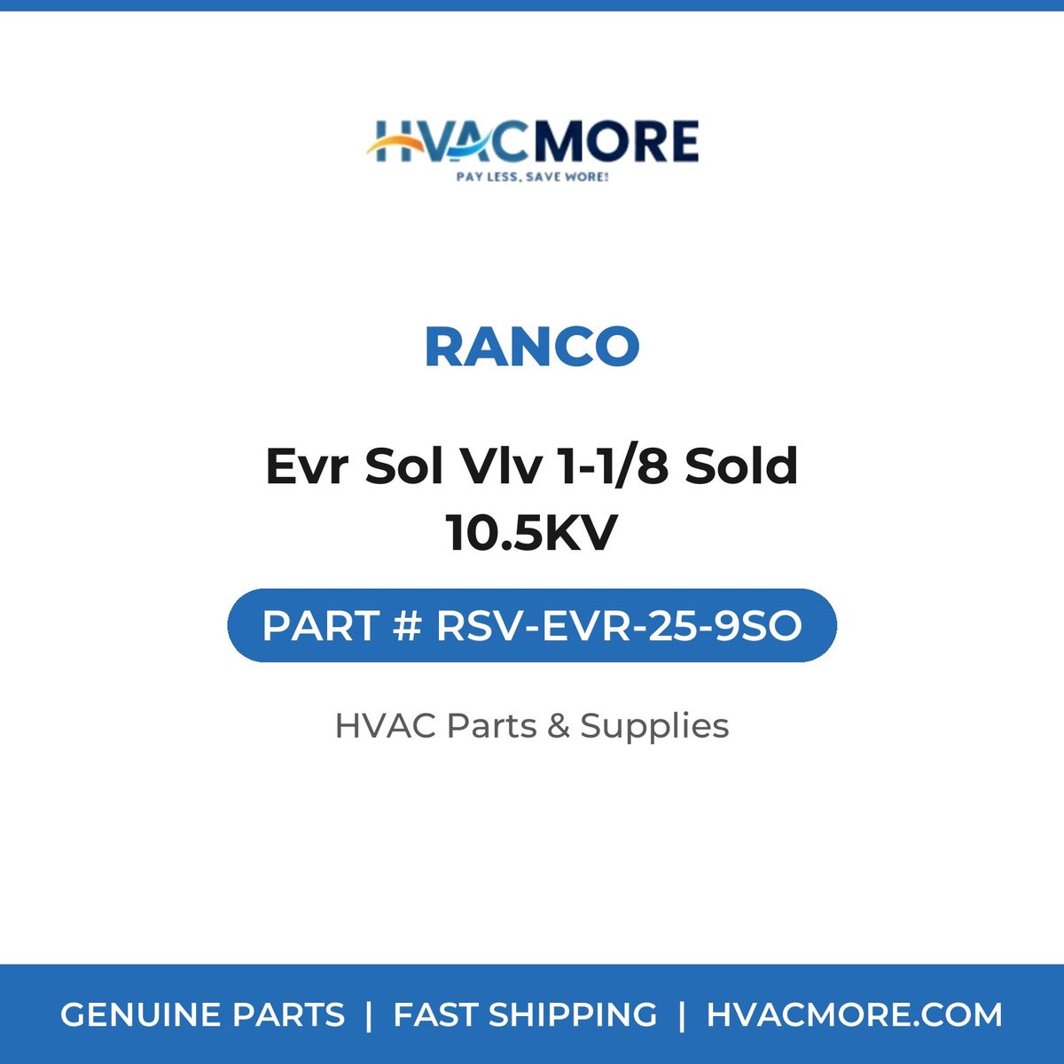 Ranco Evr Sol Vlv 1-1/8 Sold 10.5KV RSV-EVR-25-9SO