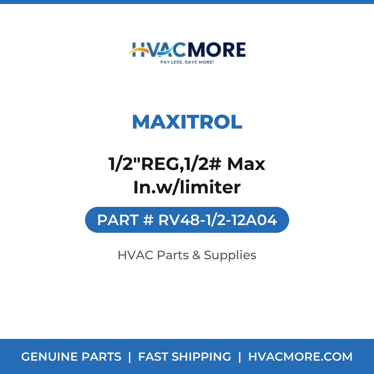 Maxitrol 1/2"REG,1/2# Max In.w/limiter RV48-1/2-12A04