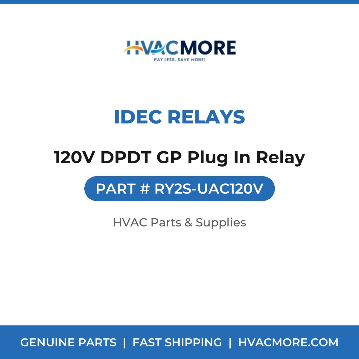 IDEC Relays 120V DPDT GP Plug In Relay RY2S-UAC120V