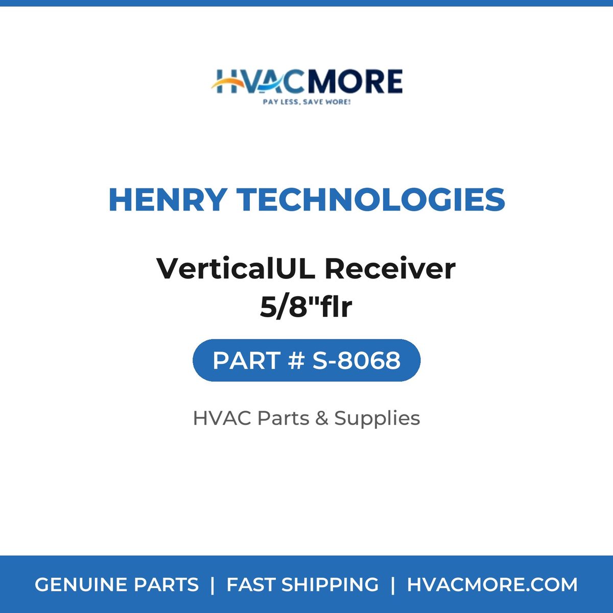 Henry Technologies VerticalUL Receiver 5/8"flr S-8068