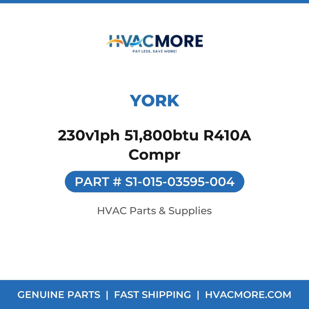 York 230v1ph 51,800btu R410A Compr S1-015-03595-004