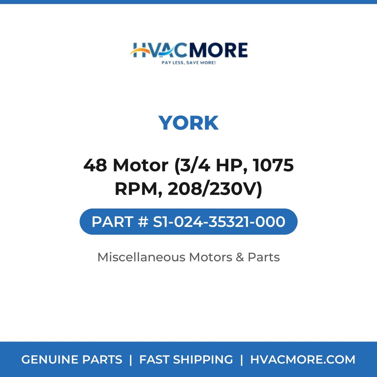 York 48 Motor (3/4 HP, 1075 RPM, 208/230V) S1-024-35321-000