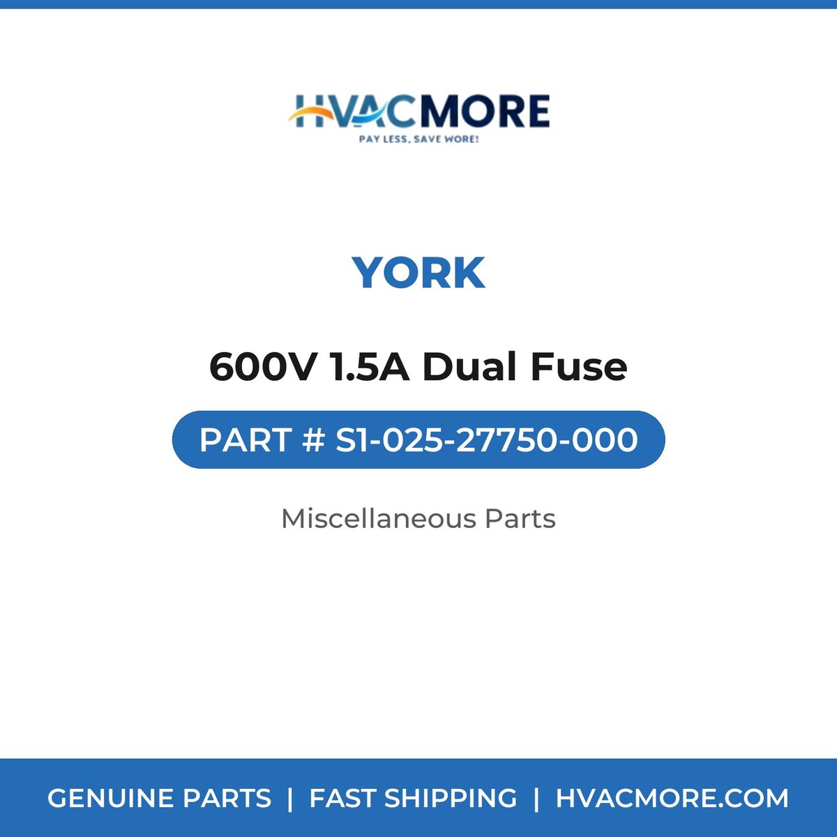 York 600V 1.5A Dual Fuse S1-025-27750-000