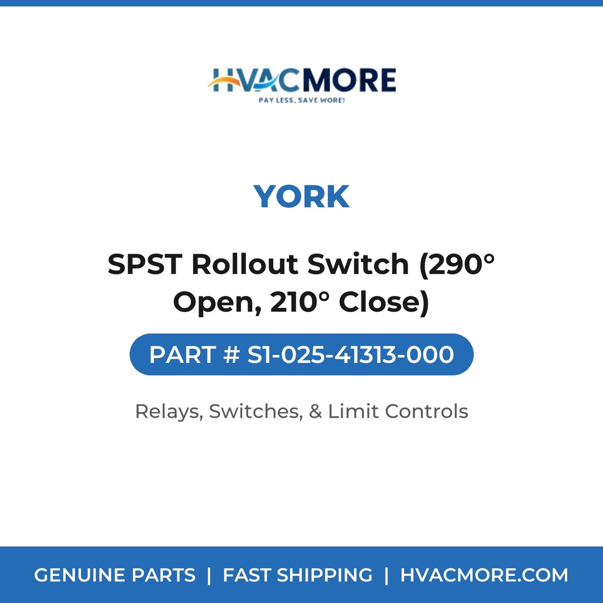 York SPST Rollout Switch (290° Open, 210° Close) S1-025-41313-000
